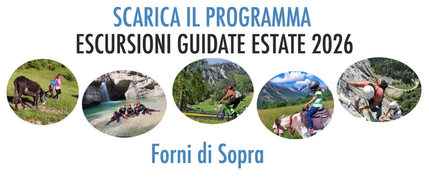 Escursioni estate 2026 Forni di Sopra Escursioni estate 2026 Forni di Sopra